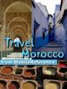 Travel Morocco: Guide, Maps, And Phrasebook. Includes: Rabat, Casablanca, Fez, Marrakech, Meknes & More (Mobi Travel)